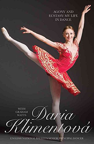 9781857828832: Daria Klimentova - Agony and Ecstasy: My Life In Dance