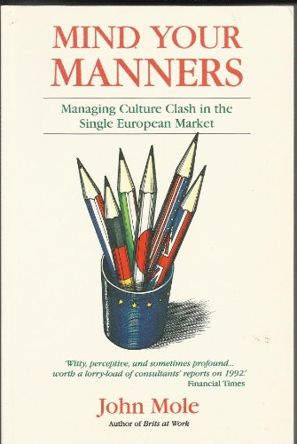9781857880007: Mind Your Manners: Managing Culture Clash in the Single European Market