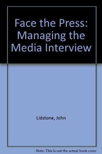 9781857880052: Face the Press: Managing the Media Interview