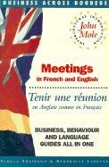 Beispielbild fr Meetings in French and English: Tenir Une Reunion En Anglais Comme En Francais (Business Across Borders) zum Verkauf von Reuseabook