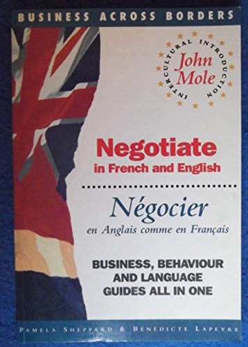 9781857880175: Negotiate in French and English / Negocier En Anglais Comme En Francais: Business Behaviour and Language Guides All in One (Business Across Borders)