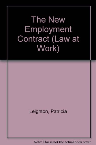 The New Employment Contract: Using Employment Contracts Effectively (Law at Work) (9781857880212) by Patricia Leighton