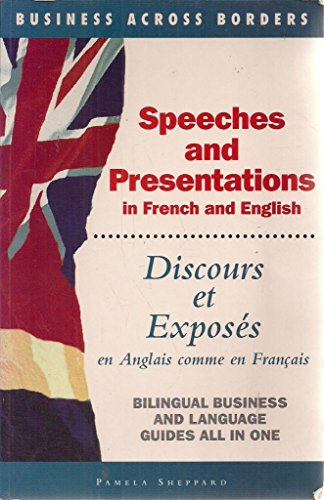 Beispielbild fr Speeches and Presentations = Discours Et Exposes: In French and English= En Anglais Comme En Francais (Business Across Borders) zum Verkauf von MusicMagpie