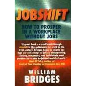 Stock image for Jobshift: How to Prosper in a Workplace without Jobs for sale by WorldofBooks