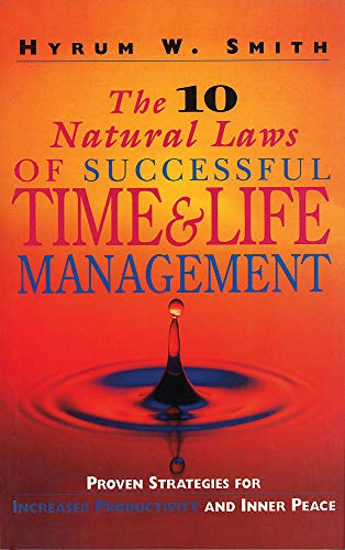 Beispielbild fr The 10 Natural Laws of Successful Time and Life Management: Proven Strategies for Increased Productivity and Inner Peace zum Verkauf von WorldofBooks