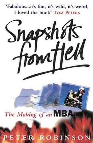 Beispielbild für Snapshots from Hell: The Making of an MBA zum Verkauf von SecondSale
