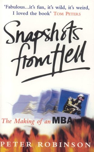 Stock image for Snapshots from Hell: The Making of an MBA for sale by SecondSale