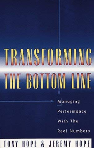 Imagen de archivo de Transforming The Bottom Line: Managing Performance with the Real Numbers a la venta por AwesomeBooks