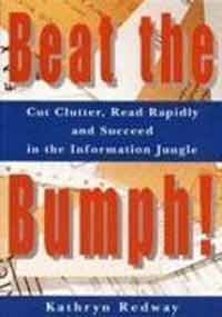 9781857881110: Beat the Bumph!: Cut Clutter, Read Rapidly and Succeed in the Information Jungle