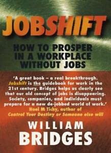 Beispielbild fr Jobshift: How to Prosper in a Workplace without Jobs zum Verkauf von WorldofBooks