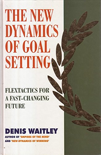 Beispielbild für The New Dynamics of Goal Setting: Flextactics for a Fast-changing Future (Positive Paperbacks) zum Verkauf von medimops