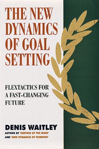 9781857881196: New Dynamics of Goal Setting Flextactics for a Fast-Changing Future