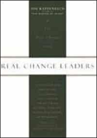 Stock image for Real Change Leaders : How You Can Create Growth and High Performance at Your Company for sale by Better World Books: West