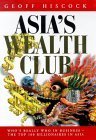 Beispielbild fr Asia's Wealth Club: Who's Really Who in Business - The Top 100 Billionairs in Asia: Who's Really Who in Business - The Top 100 Billionaires in Asia zum Verkauf von WorldofBooks