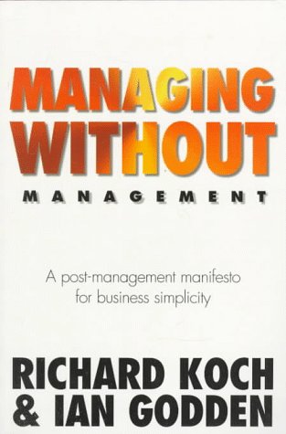Beispielbild fr Managing without Management: Post-management Manifesto for Business Simplicity zum Verkauf von Goldstone Books