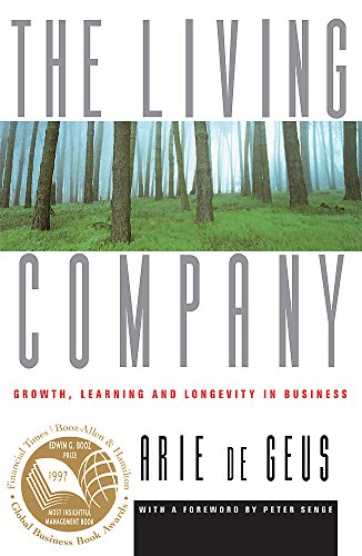 Stock image for The Living Company : Growth, Learning and Longevity in Business for sale by Better World Books: West