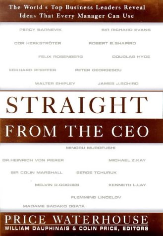 9781857881950: Straight from the Ceo: The World's Top Business Leaders Reveal Ideas That Every Manager Can Use