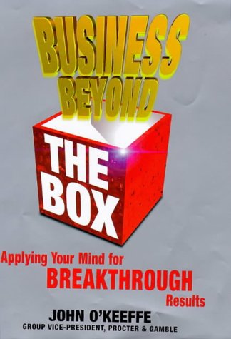 Stock image for Business Beyond the Box: Applying Your Mind for Breakthrough Results for sale by AwesomeBooks