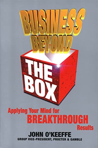 Beispielbild fr Business Beyond the Box: Applying Your Mind for Breakthrough Results zum Verkauf von Reuseabook