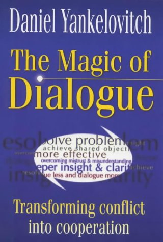 Stock image for The Magic of Dialogue: Transforming Conflict into Co-Operation for sale by WorldofBooks