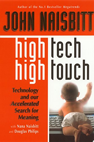 Beispielbild fr High Tech - High Touch : Technology and Our Accelerated Search for Meaning zum Verkauf von Better World Books