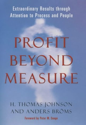 Profit Before Measure: Extraordinary Results Through Attention to Process and People (9781857882681) by Johnson, H Thomas