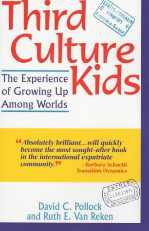 Stock image for Third Culture Kids: The Experience of Growing Up Among Worlds for sale by SecondSale