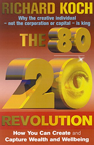 Beispielbild fr The 80/20 Revolution: Why The Creative Individual Is King And How YOU Can Create Wealth And Wellbeing zum Verkauf von WorldofBooks