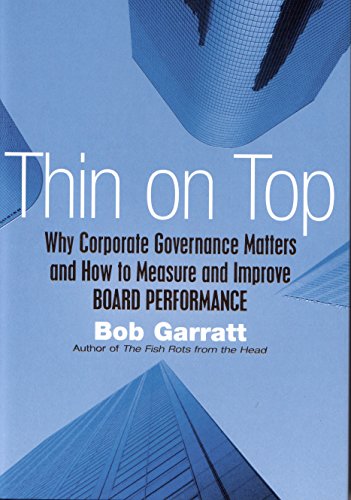 Imagen de archivo de Thin on Top: Why Corporate Governance Matters and How to Measure and Improve Board Performance a la venta por WorldofBooks