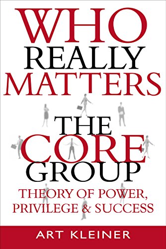 9781857883350: Who Really Matters : The Core Group Theory of Power, Privilege and Success