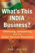 9781857883459: What's This India Business? (04) by Davies, Paul [Hardcover (2004)]