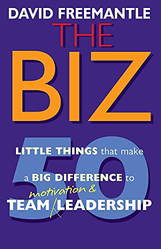 Beispielbild fr The Biz: 50 Little Things That Make a Big Difference to Motivate Your Team: 50 Little Thins to Make a Big Difference to Motivation and Team Leadership zum Verkauf von WorldofBooks