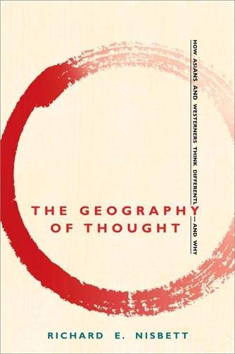 Imagen de archivo de The Geography of Thought: How Asians and Westerners Think Differently and Why a la venta por HPB-Red