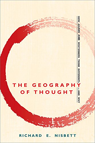 9781857883534: The Geography of Thought: How Asians and Westerners Think Differently - And Why