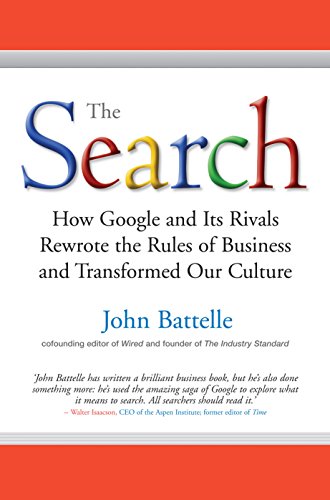 9781857883619: The Search: How Google and Its Rivals Rewrote the Rules of Business and Transformed Our Culture