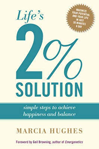 Beispielbild fr Life's 2 Percent Solution: Simple Steps to Achieve Happiness and Balance zum Verkauf von Wonder Book