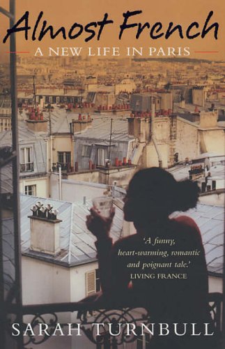 Stock image for Almost French: A New Life in Paris for sale by AwesomeBooks