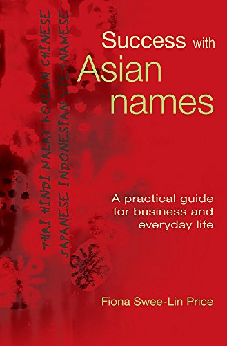 Beispielbild fr Success With Asian Names: A Practical Guide for Business and Everyday Life zum Verkauf von Anybook.com