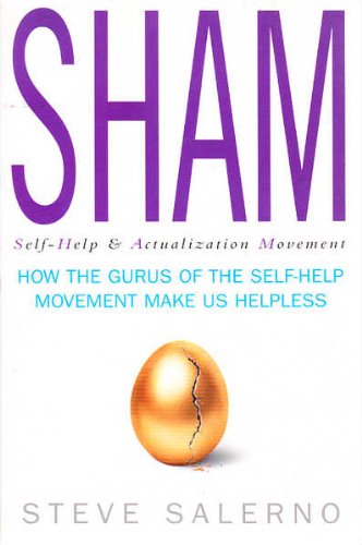 Beispielbild für SHAM: How the Gurus of the Self-help Movement Make Us Helpless zum Verkauf von medimops