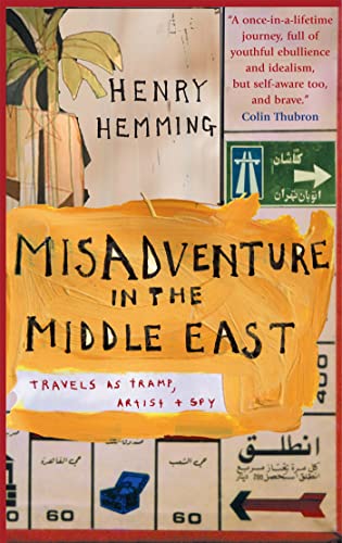 Beispielbild fr Misadventure in the Middle East: Travels as Tramp, Artist and Spy zum Verkauf von AwesomeBooks