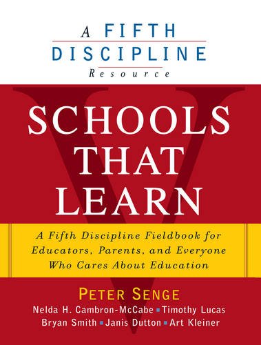 9781857884319: Schools That Learn: A Fifth Discipline Fieldbook for Educators, Parents, and Everyone Who Cares About Education: A Fifth Discipline Fieldbook for ... and Everyone Who Cares About Education