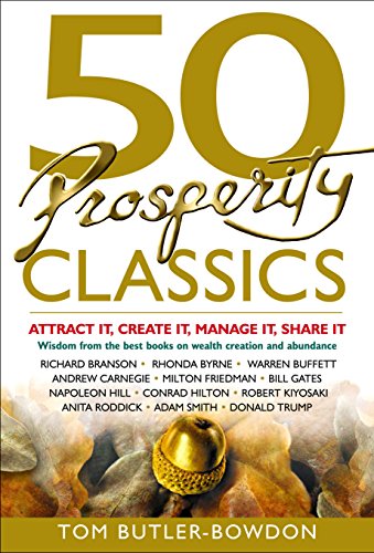 Imagen de archivo de 50 Prosperity Classics : Attract It, Create It, Manage It, Share It a la venta por Better World Books: West