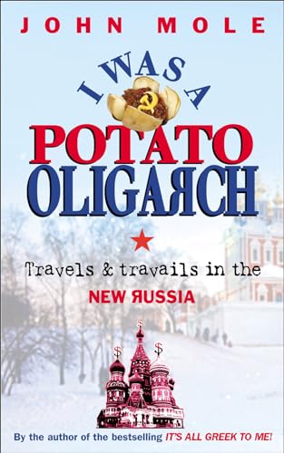 Stock image for I Was a Potato Oligarch: Travels and Travails in the New Russia for sale by Hippo Books