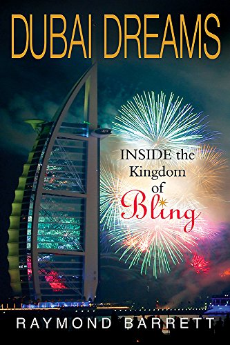 Imagen de archivo de Dubai Dreams: Inside The Kingdom Of Bling a la venta por THE CROSS Art + Books