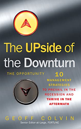 Imagen de archivo de The Upside of the Downturn: 10 Management Strategies to Prevail in the Recession and Thrive In the Aftermath a la venta por Brit Books