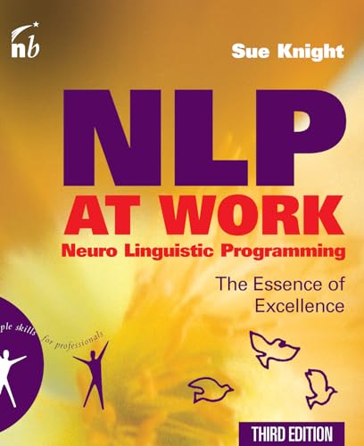 Stock image for NLP at Work: The Essence of Excellence, 3rd Edition (People Skills for Professionals) for sale by Hippo Books