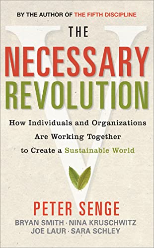 9781857885323: The Necessary Revolution: How Individuals and Organizations are Working Together to Create a Sustainable World