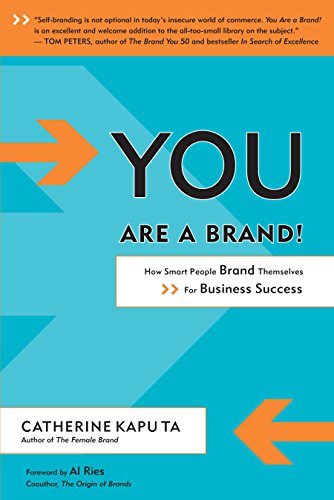 Stock image for You Are a Brand! : How Smart People Brand Themselves for Business Success for sale by Better World Books