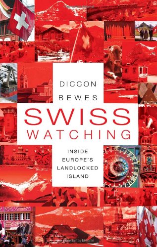 9781857885484: Swiss Watching: Inside Europe's Landlocked Island [Lingua Inglese]
