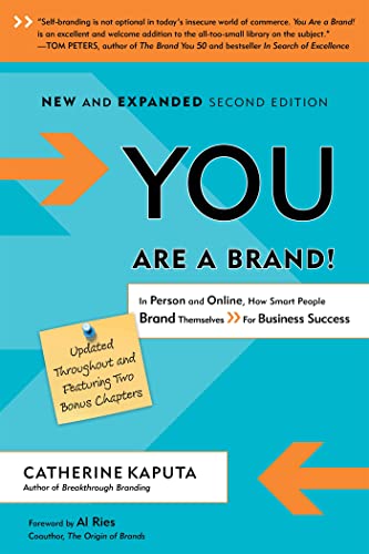 Stock image for You Are a Brand!: In Person and Online, How Smart People Brand Themselves For Business Success for sale by Your Online Bookstore